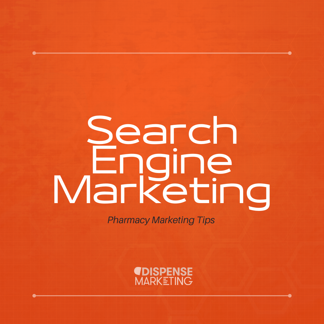 Search Engine Marketing (SEM) for Pharmacies: